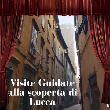 Visite Guidate alla Scoperta di Lucca / Free Guided Tours at the discovery of Lucca