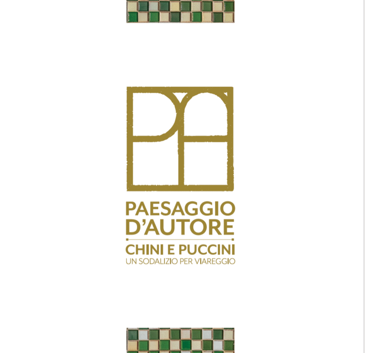 Paesaggio d’autore. Viareggio la città sognata di Chini e Puccini / “Author's landscape. Viareggio, the dreamed city of Chini and Puccini