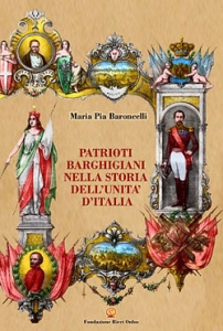 Patrioti Barghigiani nella Storia dell’Unità d’Italia
