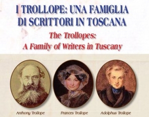 I Trollope: una famiglia di scrittori in Toscana - Convegno internazionale / The Trollopes: a family of writers in Tuscany - International conference