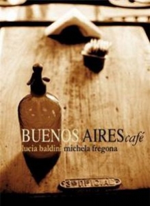 “Buenos Aires Cafe” - Mostra fotografica di Lucia Baldini / “Buenos Aires Café” – Photography exhibition by Lucia Baldini