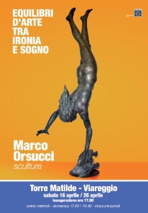 Equilibri d'arte tra ironia e sogno - Marco Orsucci / Equilibri d'arte tra sogno e sculture - Marco Orsucci