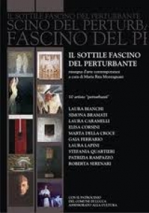 Rassegna “Il sottile fascino del perturbante” / “Il sottile fascino del perturbante” - Art Review