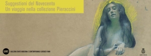 Suggestioni del Novecento. Un viaggio nella collezione Pieraccini