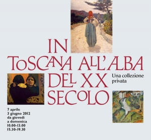 In Toscana all'alba del XX secolo. Una collezione privata