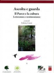 Ascolta e guarda  / Ascolta e guarda. Il Parco e la Cultura - Letteratura e testimonianze
