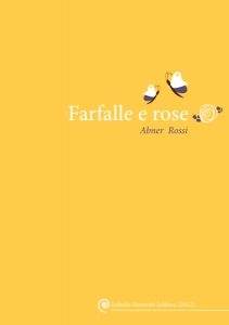Presentazione del libro di poesie "Le farfalle e le rose" di Abner Rossi / Presentation of the book "Farfalle e rose"
