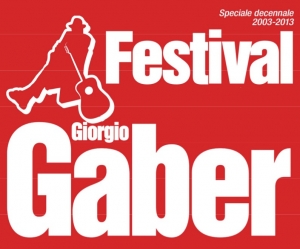 Festival Gaber 2013 – Speciale decennale / Gaber Festival 2013 – Decennial Special