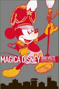 "MagicaDisney" - il Museo del Fumetto celebra i 3000 numeri di Topolino / "MagicaDisney" - the Museo del Fumetto (Comic Museum) celebrates 3000 publications of Mickey Mouse