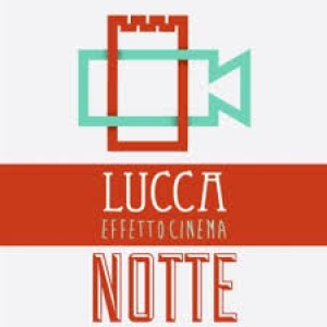 "Lucca Effetto Cinema Notte - Just like the movies": le più belle pellicole tornano a vivere nel centro storico della Città / "Lucca Effetto Cinema Notte - just like the movies" the best films come to life in the old town centre