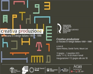 Creativa Produzione. La Toscana e il design italiano 1950-1990 / Creative Production Tuscany and the Italian design 1950-1990