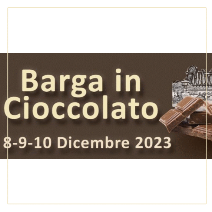 Barga in Cioccolato / Barga in Chocolate